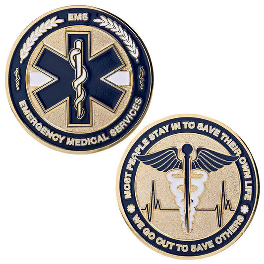 EMS "Most People Stay In to Save Their Own Life, We Go Out to Save Others" Coin
