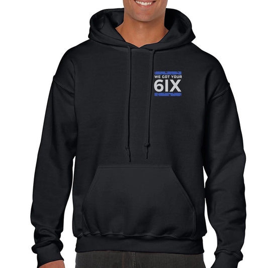 Hoodie - We Got Your 6IX - Interceptor Public Safety Products